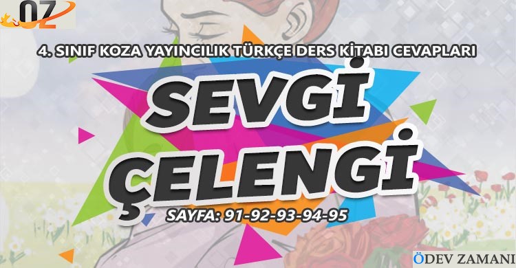 4. Sınıf Türkçe Ders Kitabı Sayfa 91-92-93-94-95 Cevapları Koza Yayınları