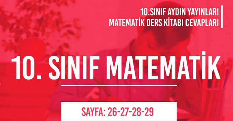 10. Sınıf Matematik Ders Kitabı Meb Sayfa 26-27-28-29 Cevapları